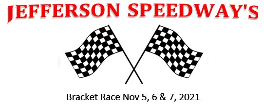 Bracket Races November 5th, 6th & 7th